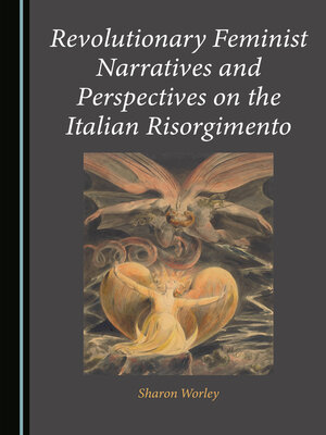 cover image of Revolutionary Feminist Narratives and Perspectives on the Italian Risorgimento